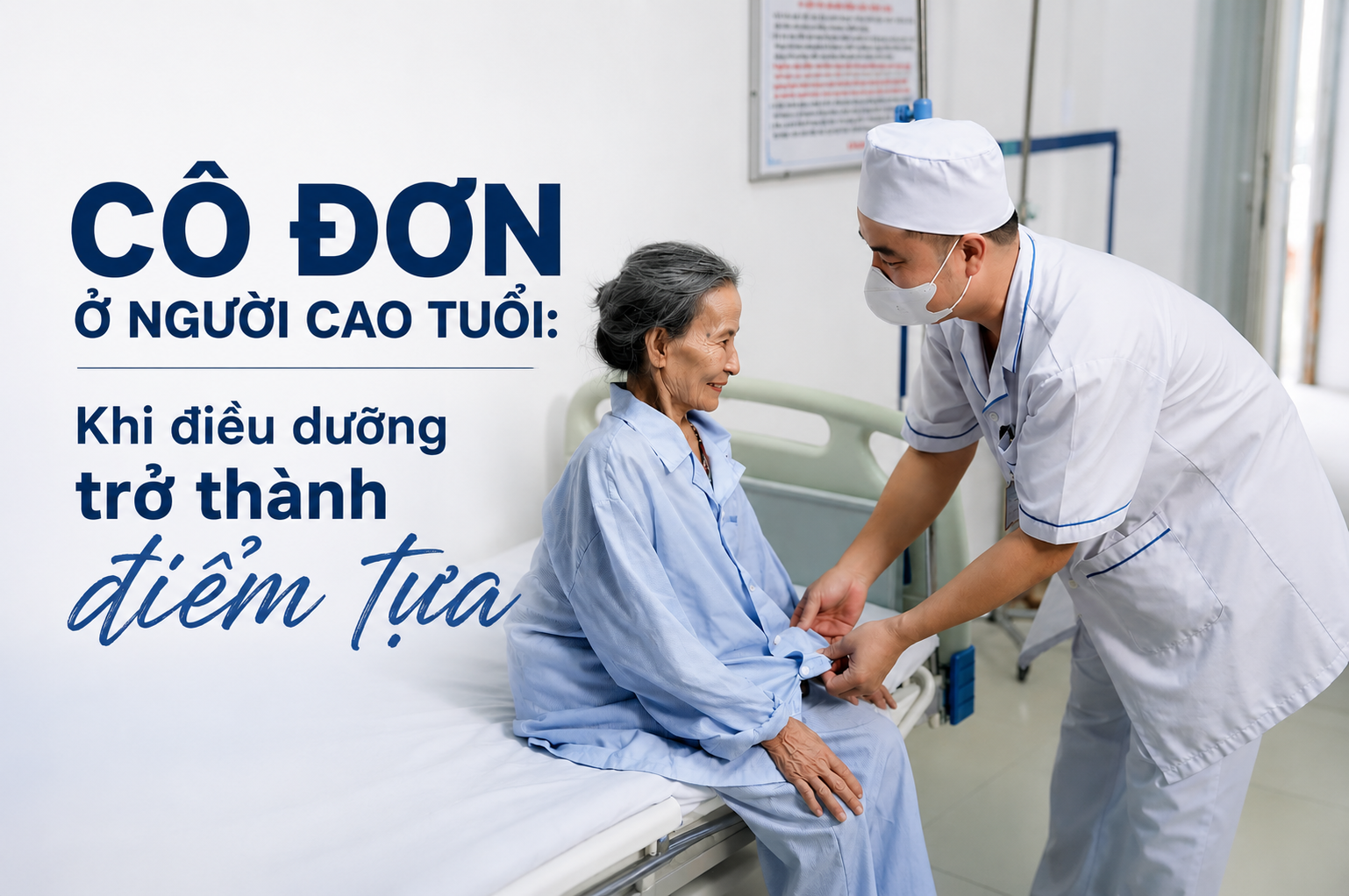 Cô đơn ở người cao tuổi: Khi điều dưỡng trở thành điểm tựa